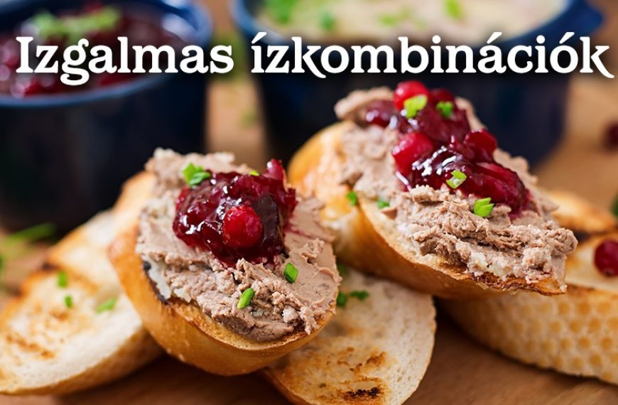Izgalmas ízkombinációk májasokkal